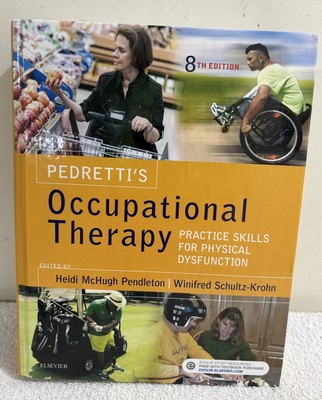 Pedretti's Occupational Therapy : Practice Skills for Physical Dysfunction Book