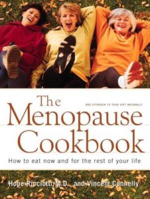 The Menopause Cookbook: How to Eat Now and for the Rest of Your Life - VERY GOOD