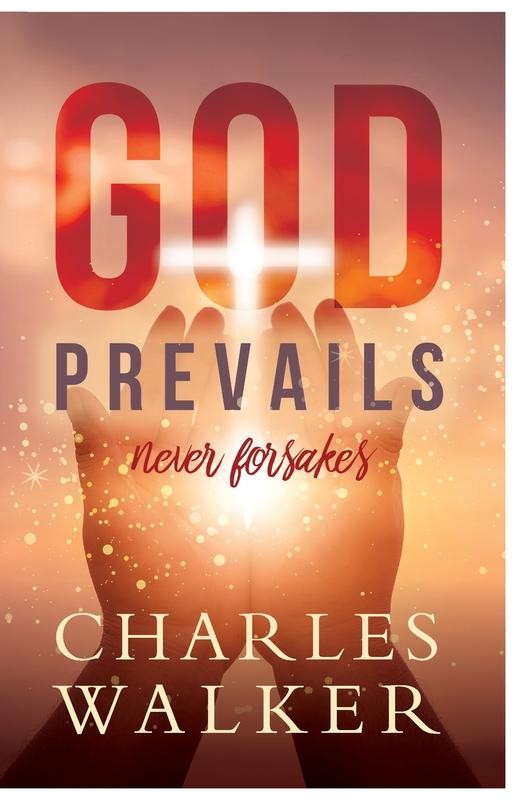 God Prevails – Charles R Walker Paperback Brand New