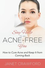 Janet Crawford | Say Hello to an Acne-Free You | Taschenbuch | Englisch (2015)
