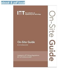 On-Site Guide (BS 7671:2018+A2:2022) (Electrical Regula, The Institution of Engi