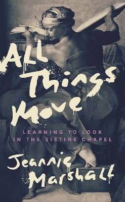All Things Move, Jeannie Marshall, gebunden
