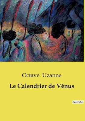 Le Calendrier de Vnus: Une exploration des nuances de l'amour et de la s?duction