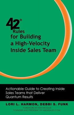 Lori L. Harmon (u. a.) | 42 Rules for Building a High-Velocity Inside Sales Team