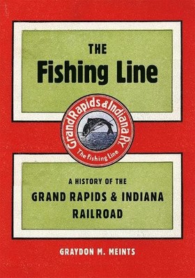 The Fishing Line by Graydon M. Meints - 9781611863000