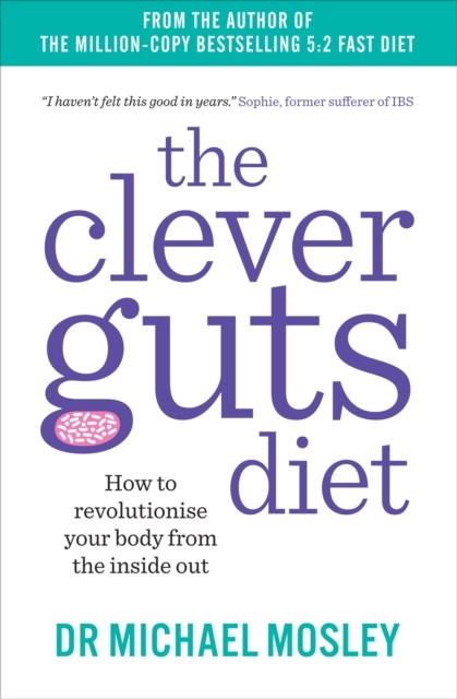 The Clever Guts Diet by Michael Mosley (Paperback Book)