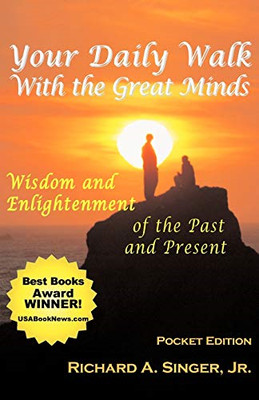 Your Daily Walk with the Great Minds: Wisdom and Enligh -  NEW Richard A. Sing 2