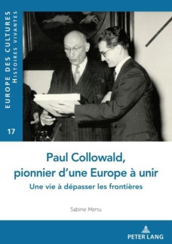 Thumbnail - Paul Collowald, Pionnier D'une Europe À Unir Une Vie À Dépasser Les