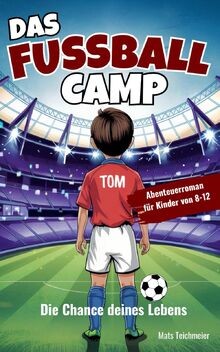 Das Fußball Camp - die Chance deines Lebens: Ein Abenteu... | Buch | Zustand gut