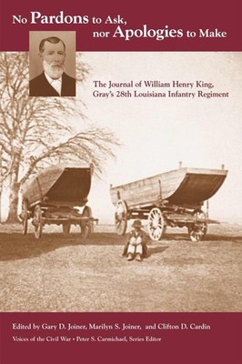 No Pardons to Ask, nor Apologies to Make: The Journal of William Henry King, Gra