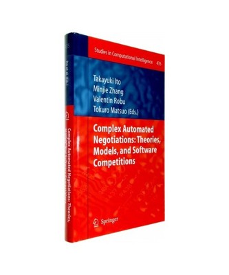 Complex Automated Negotiations: Theories, Models, and Software Competitions
