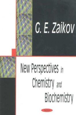 New Perspectives in Chemistry and Biochemistry by GE Zaikov (New)
