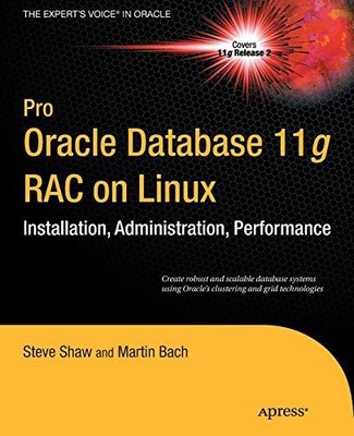 Pro Oracle Database 11g RAC on Linux (..., Bach, Martin