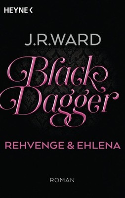Black Dagger - Rehvenge & Ehlena | J. R. Ward | deutsch | Lover Avenged