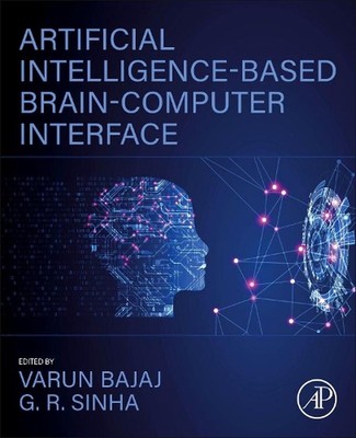 Artificial Intelligence-Based Brain-Computer Interface by Varun Bajaj (English)