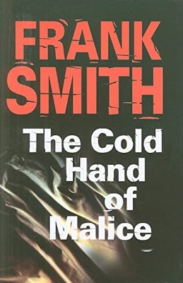 The Cold Hand of Malice (A DCI Neil Pa..., Smith, Frank