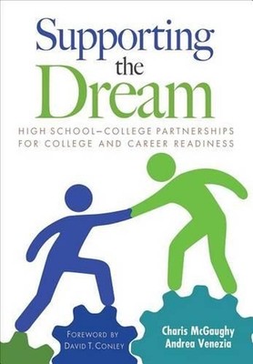 Supporting the Dream: High School-College Partnerships for College and Career Re