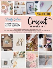Cricut: 11 books in 1. The Ultimate Step-By-Step Cricut Masterclas... by IDBooks