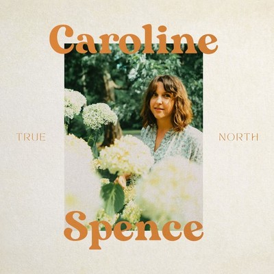 Caroline Spence True North Album (US IMPORT)