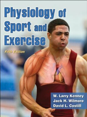 Physiology of Sport and Exercise with Web Study Guide, 5th Editi