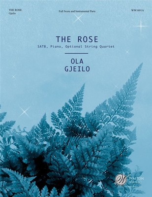 The Rose Ola Gjeilo Set SA and Piano [Optional String Quartet] Walton Music