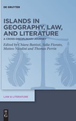 Islands in Geography, Law, and Literature : A Cross-disciplinary Journey, Har...