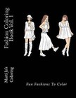 Fashion Coloring Book, Volume 1 by Marti Jo's Coloring (Paperback / softback, 2014)