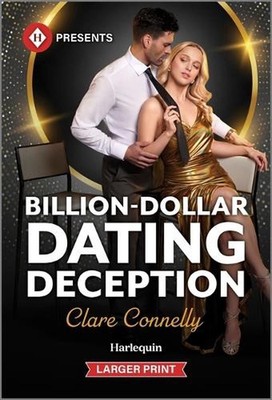 Billion-Dollar Dating Deception by Clare Connelly Paperback Book