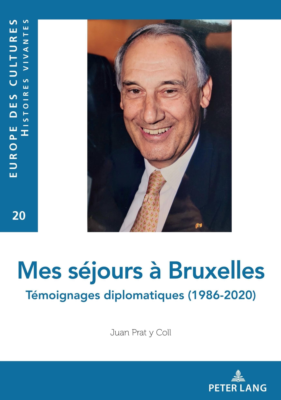 Mes Séjours À Bruxelles | Témoignages Diplomatiques (1986-2020) | Coll