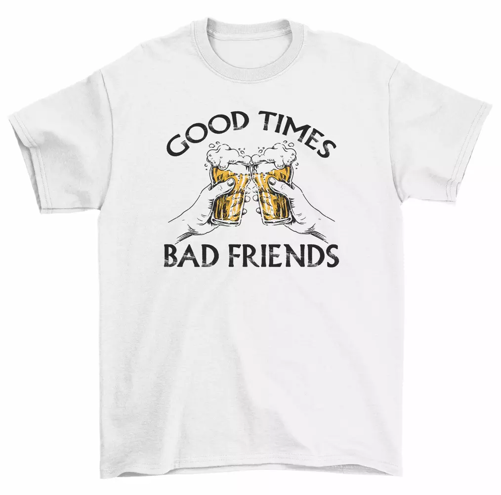 Good times bad friends sweatshirt 2025