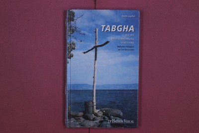 313051 Erich Läufer TABGHA J. P. Bachem Verlag Wo die Brotvermehrung stattfand.