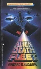 Alien Death Fleet (Star Frontier - Paperback, by Hudson Edward S. - Good