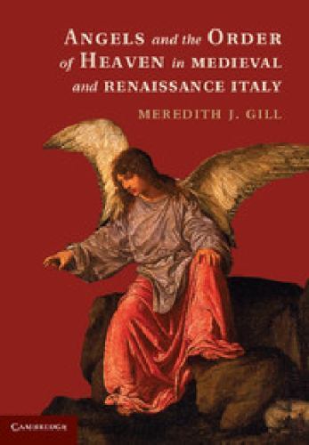 Angels and the Order of Heaven in Medieval and Renaissance Italy Gill Hardback