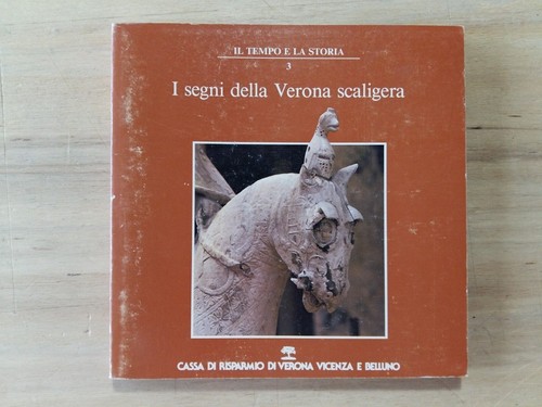 I SEGNI DELLA VERONA SCALIGERA - 1988