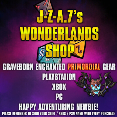 PS/XBOX/PC Tiny Tina's Wonderlands GRAVEBORN ASCENDED LEVEL 40 ENCHANTED GEAR