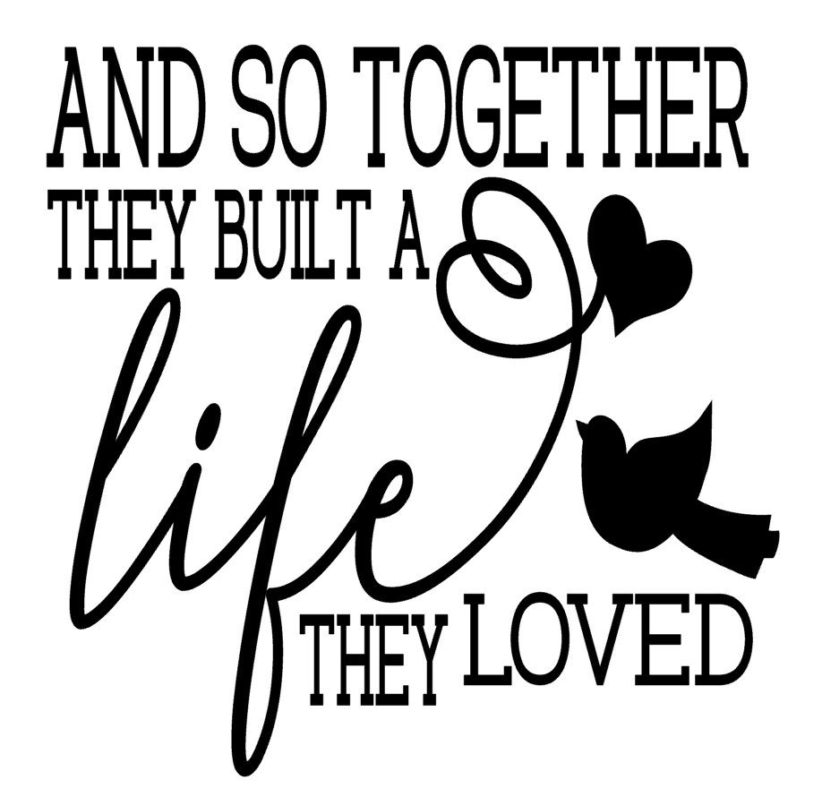 And So Together They Built A Life They Loved Vinyl Decal Sticker a2575