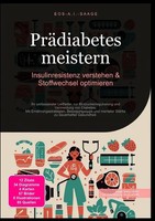 D. Eos A. I. Saage | PräDiabetes Meistern: Insulinresistenz Verstehen &...