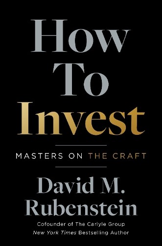 How to Invest by David M. Rubenstein - - Image 4