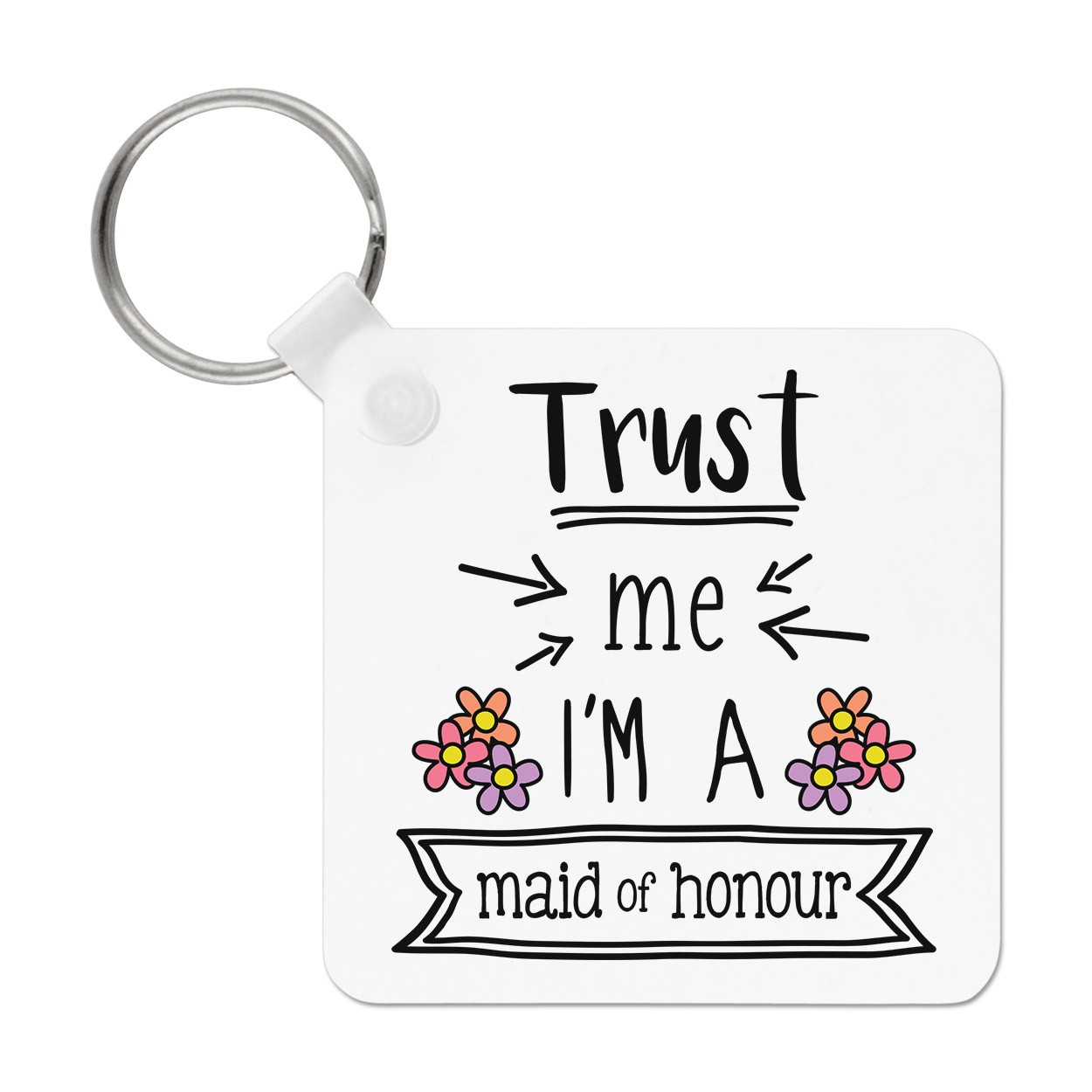 Trust Me I'm A Maid Of Honour Keyring Key Chain - Funny Wedding
