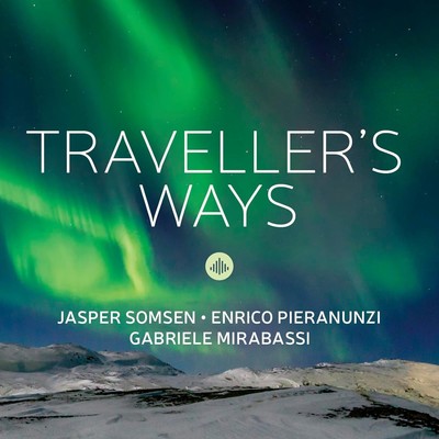 Jasper Somsen, Enrico Pieranunzi & Gabriele Mirabassi Traveller's Ways (CD)