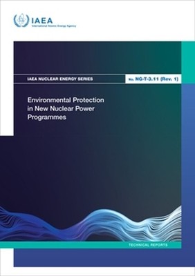 Environmental Protection in New Nuclear Power Programmes - 9789201550231