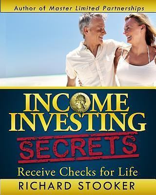 Income Investing Secrets: How to Rece- 9781450516662, Richard Stooker, paperback