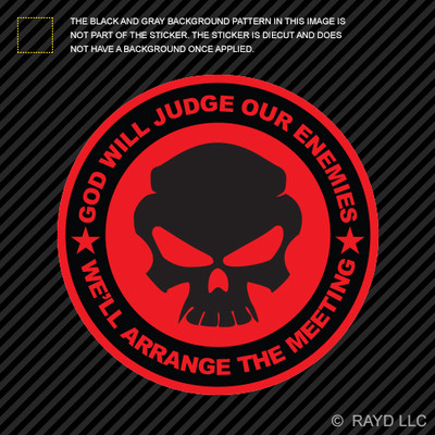 God Will Judge Our Enemies We'll Arrange The Meeting Sticker Die Cut Decal v7c e