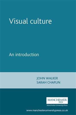 Visual Culture : An Introduction, Paperback by Walker, John Albert; Chaplin, ...