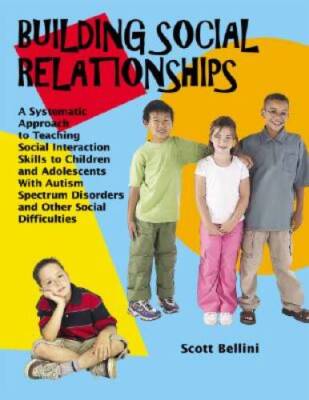 Building Social Relationships: A Systematic Approach to Teaching Soc - VERY GOOD