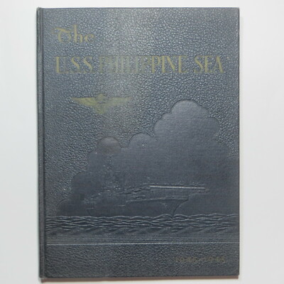 USS Philippine Sea Cruise Book 1946 to 1948 CV-47 Maiden Deployment