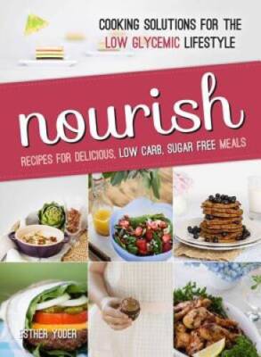 Nourish - Hardcover By Yoder, Esther L - VERY GOOD