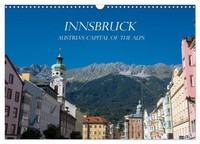 Innsbruck - Austria‘S Capital Of The Alps (Wall Calendar 2027 DIN A3 Landscape),