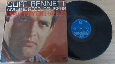 Cliff Bennett & the Rebel Rousers Drivin' You Wild LP 1966 **EX/EX**