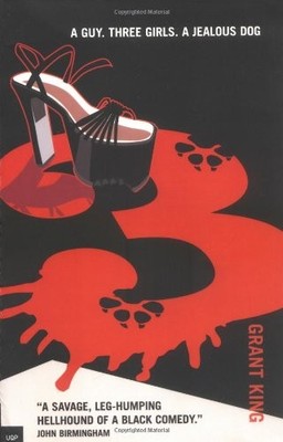3: A Tale About A Guy, Three Girls And A Jealous  Dog,Grant King